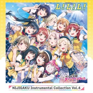 NIJIGAKU Instrumental Collection Vol.4 ～L!L!L!  (Love the Life We Live) ～