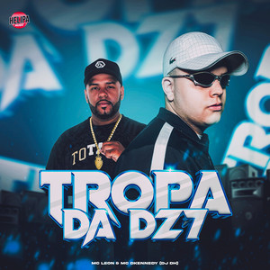 Tropa da Dz7 (Explicit)