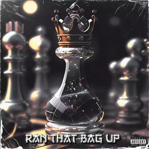 Ran That Bag Up (Explicit)