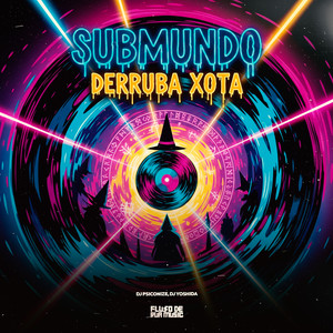 Submundo Derruba Xota (Explicit)