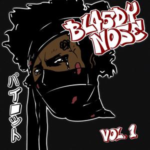 Bl45dy Nose Tape, Vol. 1 (Explicit)