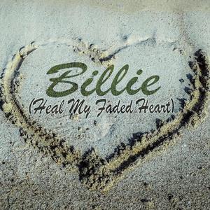 Billie (Heal My Faded Heart)