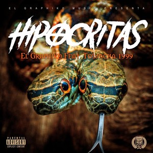 Hipocritas (feat. Towncha 1999) [Explicit]