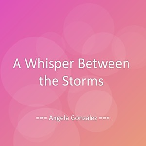 A Whisper Between the Storms