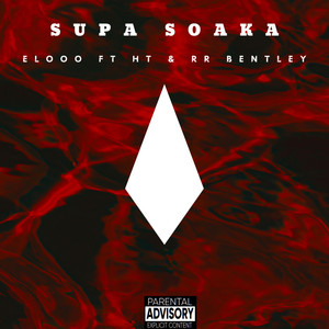 SUPA SOAKA (Explicit)