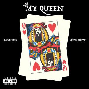 My Queen (feat. Alvan Brown) [Explicit]