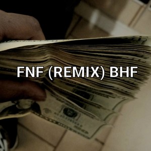 FNF (feat. Daddy Cream) (Remix|BHF|Explicit)