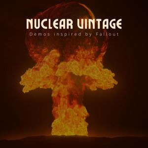 Nuclear Vintage: Demos Inspired by Fallout