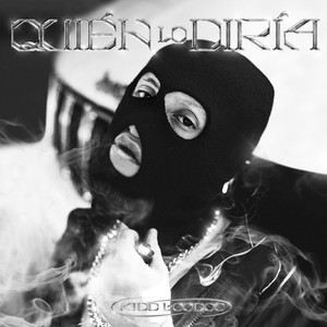 Quién Lo Diría (Explicit)