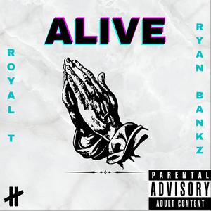 ALIVE (feat. RYAN BANKZ) [Explicit]