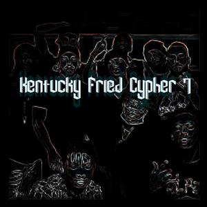 Kentucky Fried Cypher 7 (feat. 2WO E, Callon B, Bigg-C, Kilo Quis, Dinomo, RamPage, Hush & Gen3ric) [Explicit]