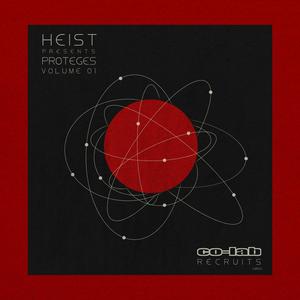 Heist Presents - Proteges Volume 01