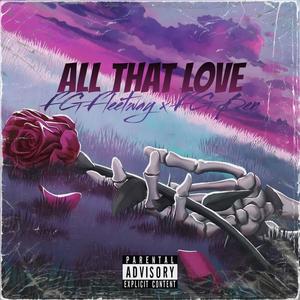 All That Løve (feat. FG Ben.Is.Gone) [Explicit]