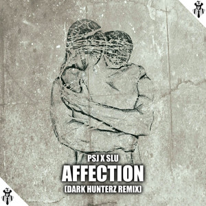 Affection (Dark Hunterz Remix)