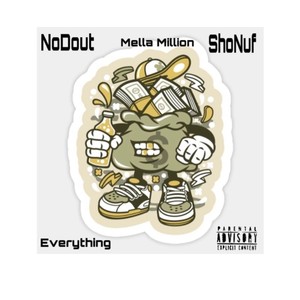 Everything (feat. NoDout & ShoNuf) [Explicit]