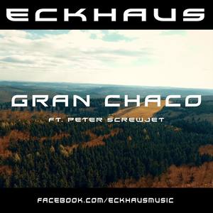 Gran Chaco (feat. Peter Screwjet)