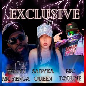 Exclusive (feat. Waco Moyenga & MC DZOUNE)