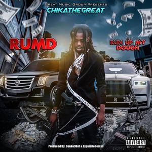 Run Up My Dough(RUMD) (Explicit)