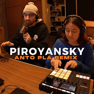 Piroyansky (Anto pla Remix|Explicit)