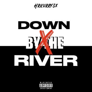 Down By The River (Explicit)