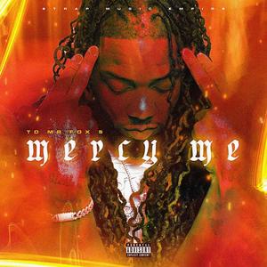 Mercy Me (Explicit)