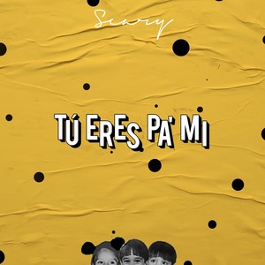 Tu Eres Pa' Mi (Remastered)