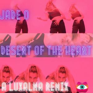 DESERT OF THE HEART (Lux Alma Remix summer version)