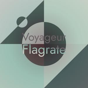 Voyageur Flagrate