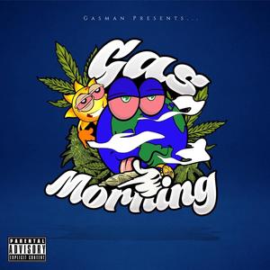 GasMorning (Explicit)