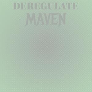 Deregulate Maven