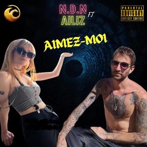 Aimez-moi (feat. Ailiz) [Explicit]