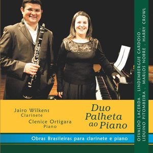 Obras Brasileiras para Clarinete e Piano (Duo Palheta Ao Piano)