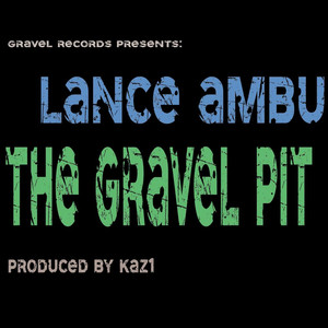 The Gravel Pit (Gravel Records Presents) [Explicit]