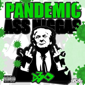 Pandemic Ass Niggas (Explicit)