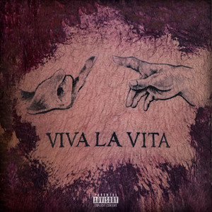 VIVA LA VITA (Explicit)