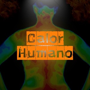 Calor Humano (Explicit)