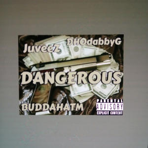 DANGEROUS (feat. THE JUVEEZ) (Explicit)