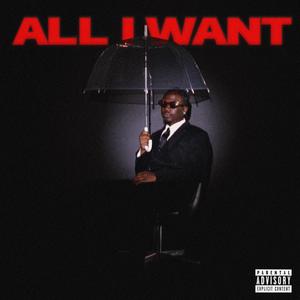 All I Want (feat. Enock) [Explicit]