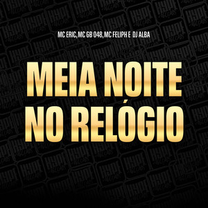 Meia Noite no Relógio (Explicit)