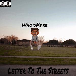 Letter To The Streets (Explicit)