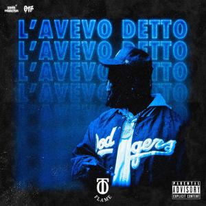 L'Avevo Detto (Explicit)