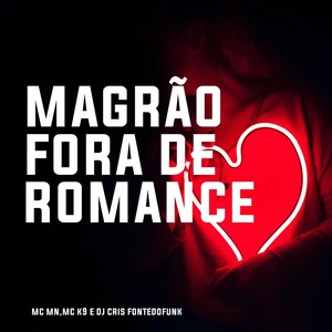 Magrão Fora de Romance (Explicit)