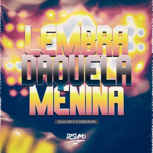 LEMBRA DAQUELA MENINA (Explicit)