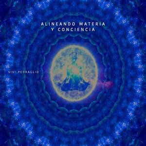 Alineando Materia y Conciencia