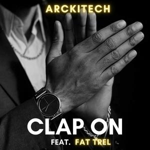 Clap On (feat. Fat Trel) (Clean)