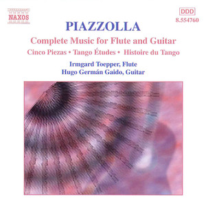 Piazzolla, A.: Flute and Guitar Music (Complete) [Gaido, Toepper]