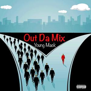 Out Da Mix (Explicit)