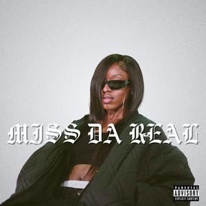 Miss Da Real (Explicit)