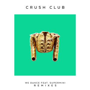We Dance(feat. Supermini) (These Machines Remix)
