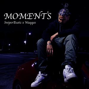 moments(feat. waqqas) (Explicit)